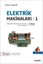 Elektrik Makinaları 1 - Doğru Akım ve Sürücüleri Transformatorlar - 2 Kitap Bir Arada