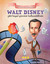 Walt Disney Gibi Hayal Gücünü Kullanabilirsin - Tarihte İz Bırakanlar