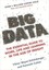 Big Data: The Essential Guide to Work Life and Learning in the Age of Insight