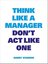 Think Like a Manager Don't Act Like One