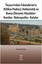 Taşucundan İskenderuna-Kilikia Pedias-Hellenistik ve Roma Dönemi:Höyükler-Kentler-Nekropoller-Kaleler