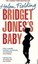 Bridget Joness Baby: The Diaries (Bridget Jones's Diary)