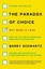 The Paradox of Choice: Why More Is Less Revised Edition