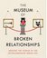 The Museum of Broken Relationships