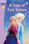 Disney Learning: Frozen: A Tale of Two Sisters (Level 1)