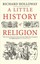 A Little History of Religion (Little Histories)