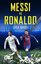 Messi vs Ronaldo 2018: The Greatest Rivalry (Luca Caioli) 