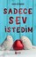 Sadece Sev İstedim