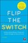 Flip the Switch - Achieve Extraordi