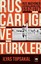 Rus Çarlığı ve Türkler