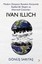 Modern Dünyanın Bunalımı Karşısında Radikal Bir Eleştiri ve Alternatif Çözümler: Ivan Illıch
