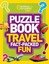 Puzzle Book Travel: Brain-tickling quizzes sudokus crosswords and wordsearches (National Geographi
