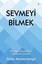 Sevmeyi Bilmek