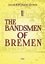 The Bandsmen of Bremen-Stage 1