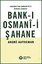 Tanzimat'tan Cumhuriyet'e Osmanlı Bankası Bank-ı Osmani-i Şahane
