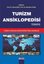 Turizm Ansiklopedisi-Turizm ve Ağırlama Endüstrisinin Temel Kavramları
