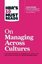 HBR's 10 Must Reads on Managing Across Cultures (with featured article Cultural Intelligence by P.