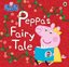 Peppa Pig: Peppas Fairy Tale