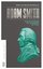 Adam Smith-Ahlak Felsefesinden Politik Ekonomiye Bir Filozof