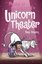 Phoebe and Her Unicorn in Unicorn Theater (Phoebe and Her Unicorn Series Book 8)