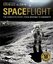 Spaceflight: The Complete Story from Sputnik to Curiosity
