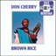Don Cherry Brown Rice
