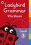Ladybird Grammar Workbook Level 3 (Ladybird Grammar Workbooks)