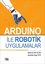 Arduino ile Robotik Uygulamalar