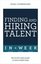 Finding & Hiring Talent In A Week: Talent Search Recruitment And Retention In Seven Simple Steps