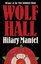 Wolf Hall: Winner of the Man Booker Prize (The Wolf Hall Trilogy)