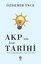 AKPnin Kısa Tarihi: Türk Sağının İdeolojik ve Siyasi Arka Planı