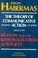 Theory of Communicative Action Vol. 1: Reason and the Rationalisation of Society