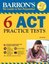 Barron's 6 ACT Practice Tests 3rd Edition (Barron's Test Prep)