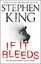 If It Bleeds: a stand - alone sequel to the No. 1 bestseller The Outsider plus three irresistible nov