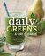 Daily Greens 4 - Day Cleanse: Jump Start Your Health Reset Your Energy and Look and Feel Better than