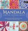 Mandala for the Inspired Artist: Working with paint paper and texture to create expressive mandala