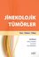 Jinekolojik Tümörler Tanı - Tedavi - Takip + El Kitabı