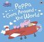 Peppa Pig: Peppa Goes Around the World 