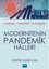 Modernitenin Pandemik Halleri: Maskeli - Mesafeli ve Kırılgan