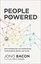 People Powered: How Communities Can Supercharge Your Business Brand and Teams
