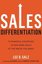 Sales Differentiation: 19 Powerful Strategies to Win More Deals at the Prices You Want