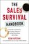 The Sales Survival Handbook: Cold Calls Commissions and Caffeine Addiction