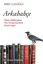 Arkabahçe - Dünya Edebiyatına Yön Vermiş Eserlerin Perde Arkası