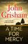A Time for Mercy John Grisham's Latest No. 1 Bestseller