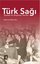 Türk Sağı - Siyaset ve Sosyoloji Yazıları