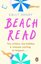 Beach Read: Tiktok made me buy it! The New York Times bestselling laugh - out - loud love story youll w