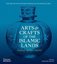 Arts & Crafts of the Islamic Lands: Principles - Materials - Practice