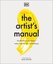 The Artist's Manual: The Definitive Art Sourcebook: Media Materials Tools and Techniques