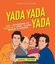 Yada Yada Yada: The world according to Seinfeld's Jerry Elaine George & Kramer