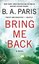 Bring Me Back: A Novel